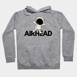 Airhead empty space Hoodie